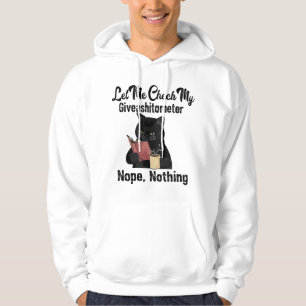 Sudadera Déjame Revisar Mi Medidor de Tonterías Nope Nada D