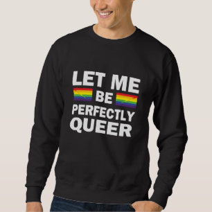 Sudadera Déjame Ser Perfectamente Queer