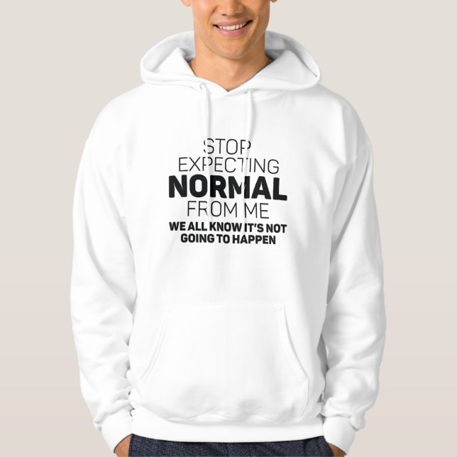 Sudadera Dejar De Esperar Normal De Mí (Anverso)
