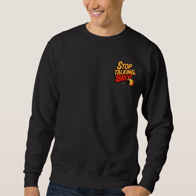 Sudadera Dejar de hablar hermano - Actitud audaz (Anverso)