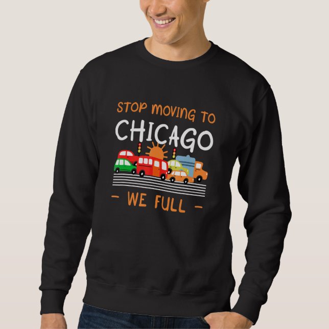 Sudadera Dejar De Ir A Chicago Completo Humor Illinois Il (Anverso)