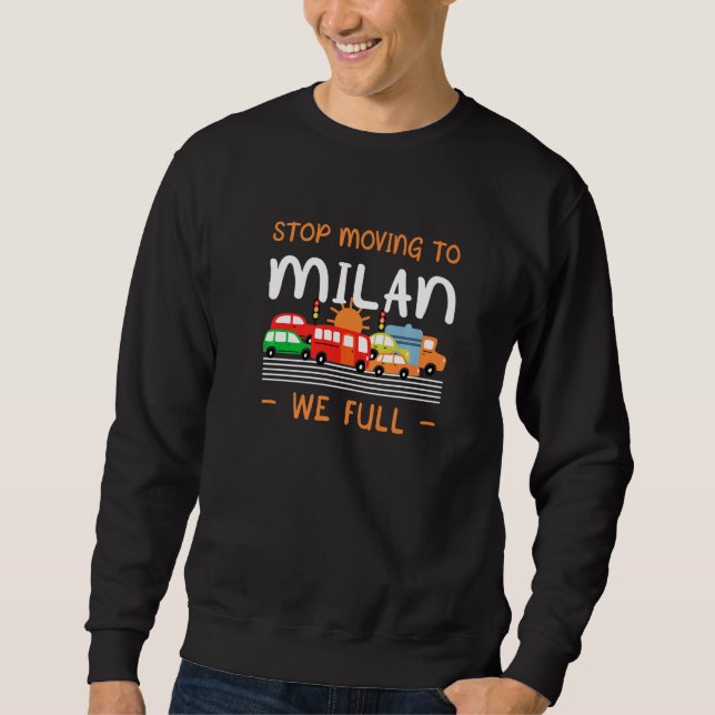 Sudadera Dejar De Movernos A Milán Completo Humor Italiano  (Anverso)