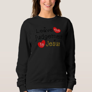 Sudadera Dejar El Juicio A Jesucristo Chris Religioso