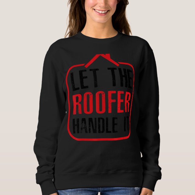 Sudadera Dejar Que El Techo Lo Maneje (Anverso)