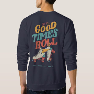 SUDADERA DEJAR QUE LOS BUENOS TIEMPOS ROLLEN EL SKATE RETRO