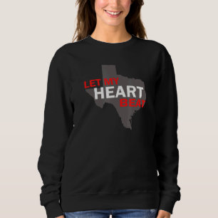 Sudadera Dejar que mi corazón golpee a Texas por los derech