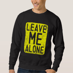 Sudadera Dejarme solo - Anti-introvertido social