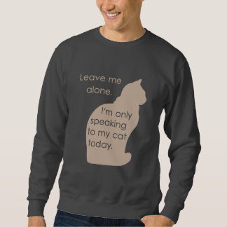 Sudadera Déjeme me solo están hablando solamente a mi gato