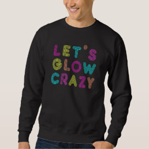Sudadera Dejemos brillar el loco retro vintage Fiesta brill