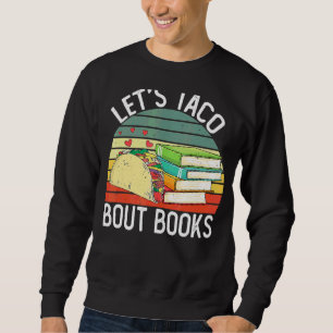 Sudadera Dejemos que el taco se burle de los libros Cinco d