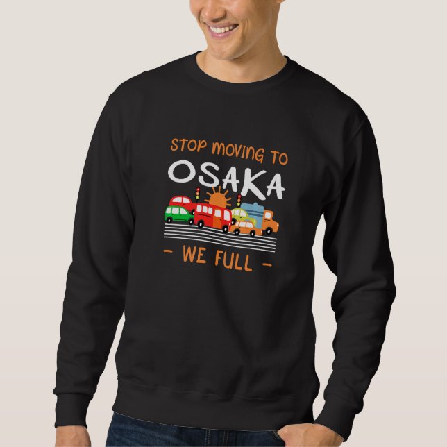 Sudadera Dejen De Moverse A Osaka Completo Humor Japonés (Anverso)