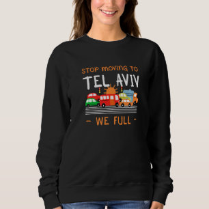 Sudadera Dejen De Moverse A Tel Aviv Le Complacemos El Humo