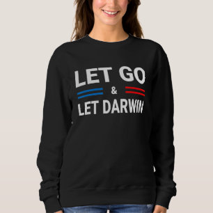 Sudadera Dejen ir a las mujeres de Darwin, vamos a Darwin S