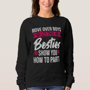 Sudadera Dejen Paso Chicos Dejen Que Las Mejores Amigas Mue