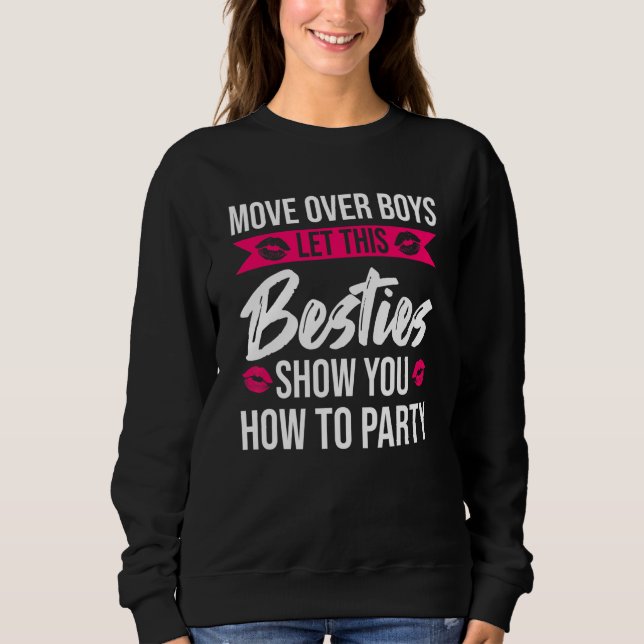 Sudadera Dejen Paso Chicos Dejen Que Las Mejores Amigas Mue (Anverso)