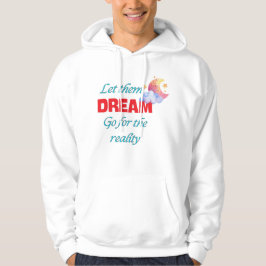 Sudadera DÉJENLES SUEÑAR IR A LA VERDADERA Camiseta