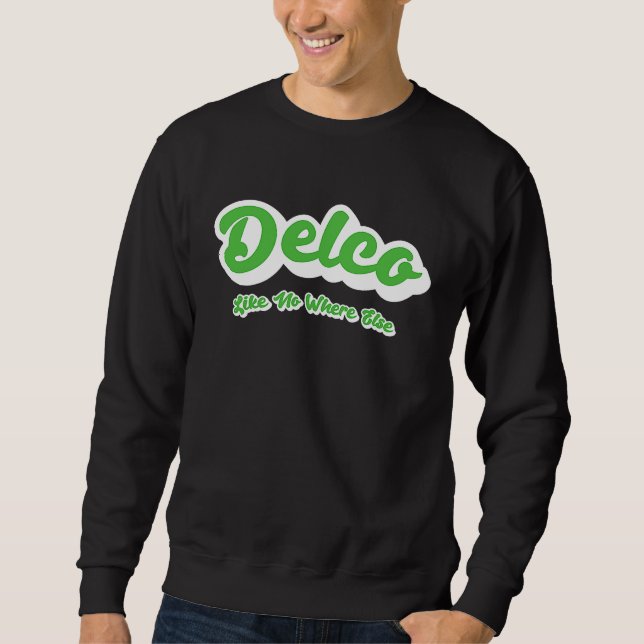 Sudadera Delco Like No Where Else (Anverso)
