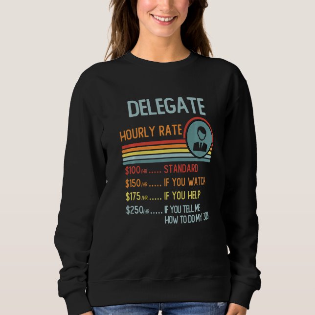 Sudadera Delegate Hourly Rate T-Shirt Retro Job Title Premi (Anverso)
