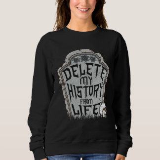 Sudadera Delete My History & Goodbye World Death Quote