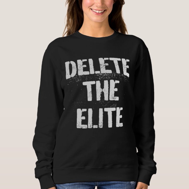 Sudadera Delete The Elite Punk Goth Politics Protest (Anverso)
