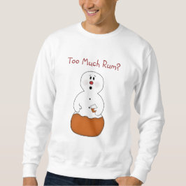 Sudadera Demasiada camiseta de Rum Snowman