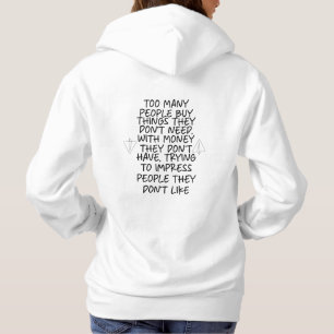 Sudadera Demasiadas personas compran cosas que no necesitan