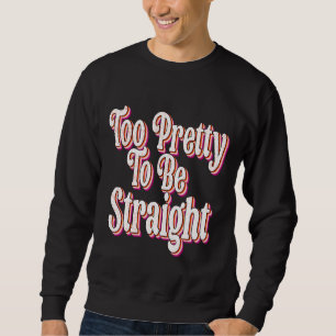 Sudadera Demasiado Bonito para ser lgbt Orgullo directo Gua