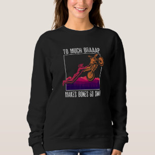 Sudadera Demasiado Braap hace que los huesos crujan Motocr