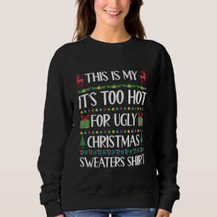 Sudadera Demasiado caluroso para Navidades feos que sudan d