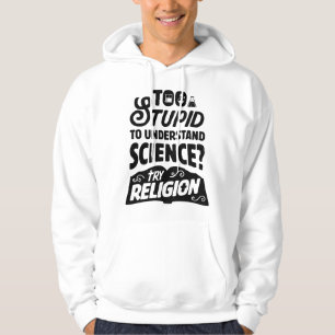 Sudadera Demasiado Estúpido Para Entender Ciencia Prueba Re