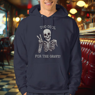 Sudadera ¡Demasiado Guay para la tumba! - Hoodie de esquele