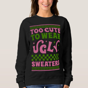 Sudadera Demasiado lindo para usar navidades feos sudaderos