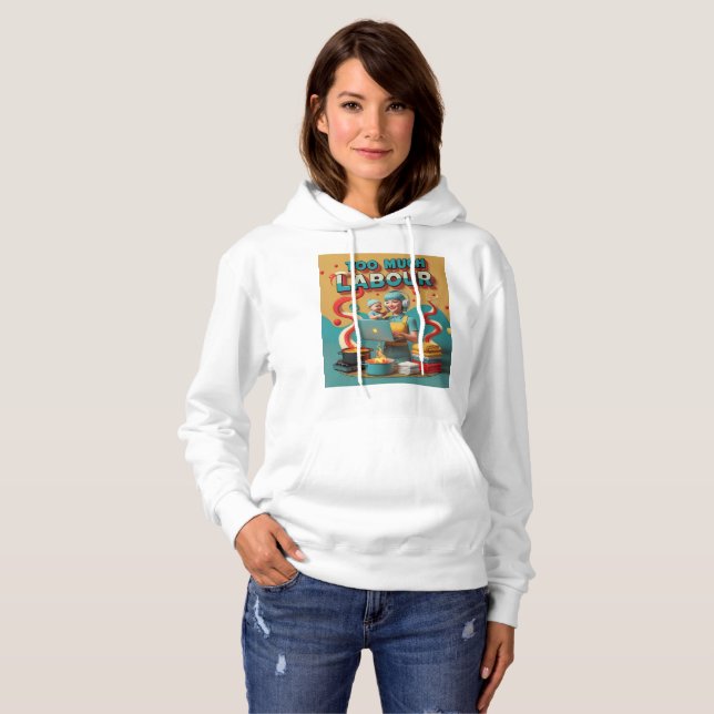Sudadera Demasiado trabajo - Arte satírico feminista retro (Anverso completo)