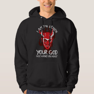 Sudadera Demon, Yo Soy El Demonio Que Tu Dios Te Ha Adverti