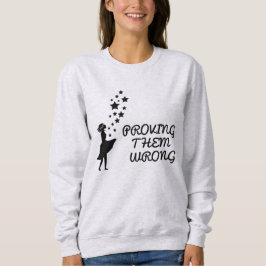 Sudadera Demostrarles que están equivocados