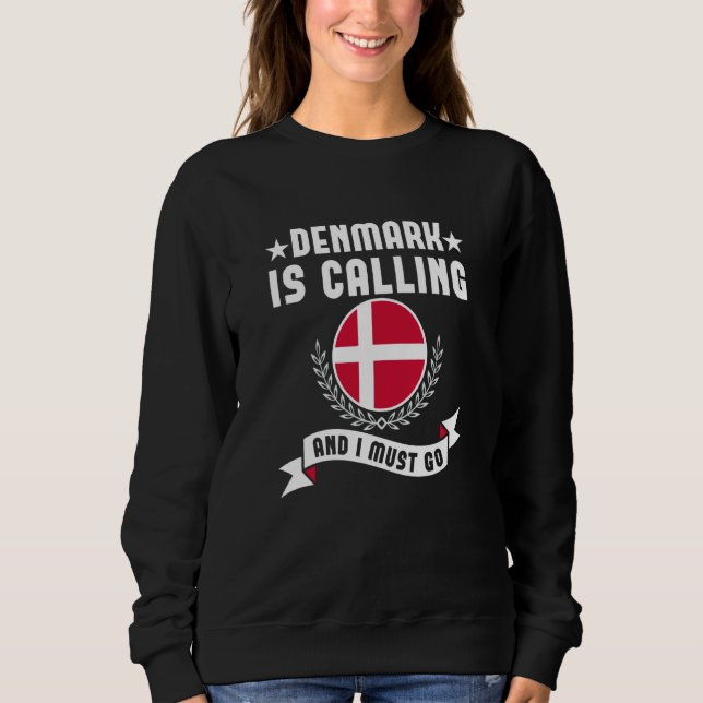 Sudadera Denmark Is Calling And I Must Go Souvenirs Danish  (Anverso)