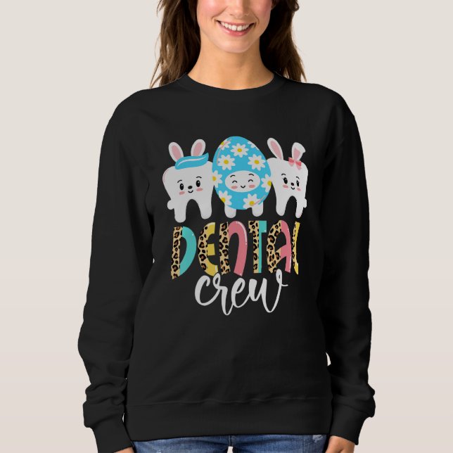 Sudadera Dental Crew Bunnies Teeth Cute Dental Assistant Ea (Anverso)