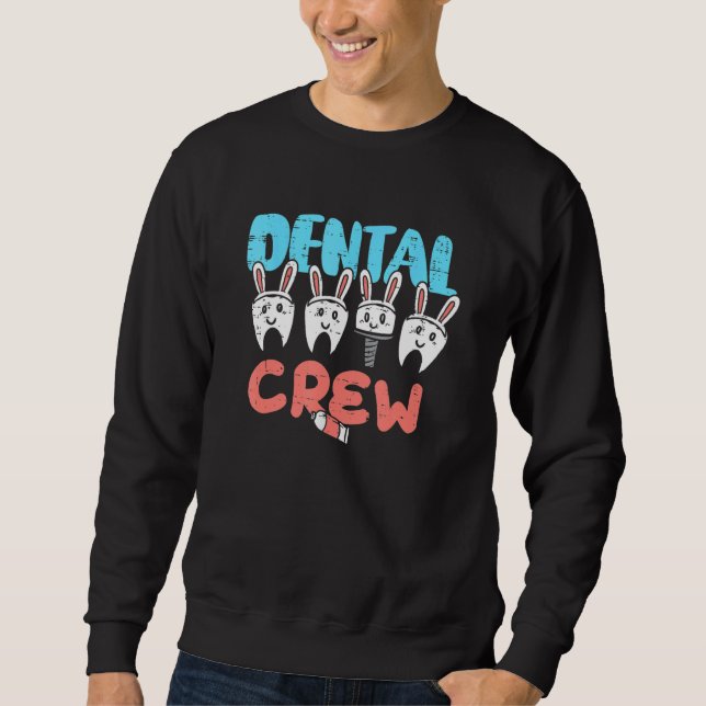 Sudadera Dental Crew Easter Teeth Bunny Dentist Assistant H (Anverso)