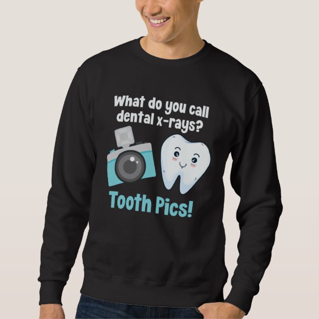Sudadera Dental Dentist What Do You Call Dental X Rays Toot (Anverso)