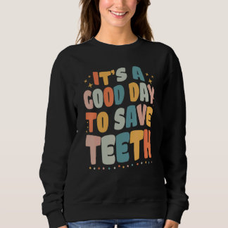 Sudadera Dental Es Un Buen Día Para Salvar Dientes Dentista