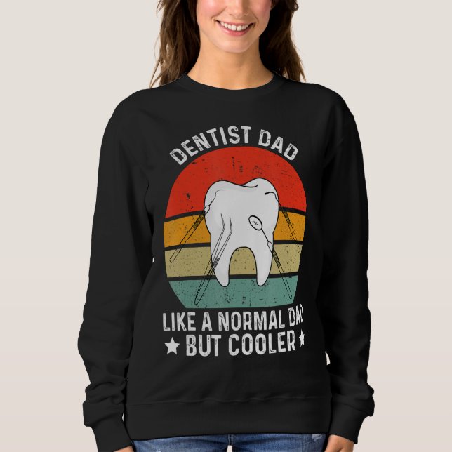 Sudadera Dental For Dentist Dad Cool Hygienist (Anverso)