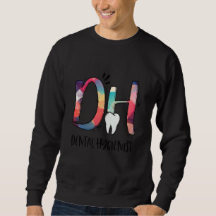 Sudadera Dental Higienist Tooth Dentist Assistant Dentistry