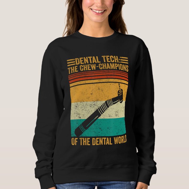 Sudadera Dental Lab Tech Technician Chew-Champions Dental W (Anverso)