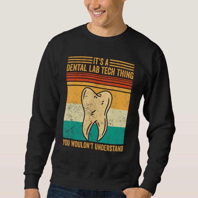Sudadera Dental Lab Tech Understand Technician Technician (Anverso)