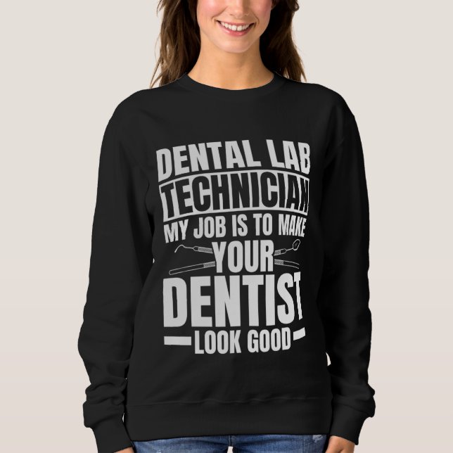 Sudadera Dental Lab Technician Quote Dental Technologist (Anverso)