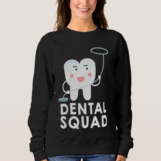 Sudadera Dental Squad Dental Assistant Dentist Student (Anverso)
