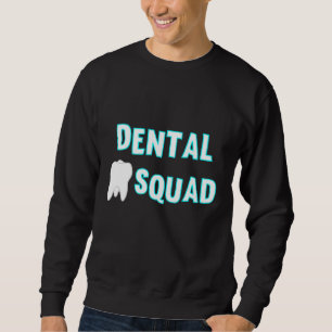 Sudadera Dental Squad Dental Office Equipo Dentista Crew To