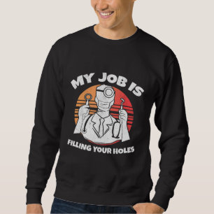 Sudadera Dentist Filling Holes Dental Hygienist Dentistry S