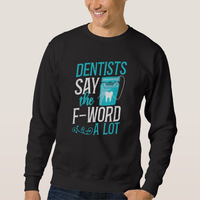 Sudadera Dentist Floss (Anverso)