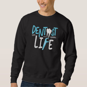 Sudadera Dentist Life Tooth Floss